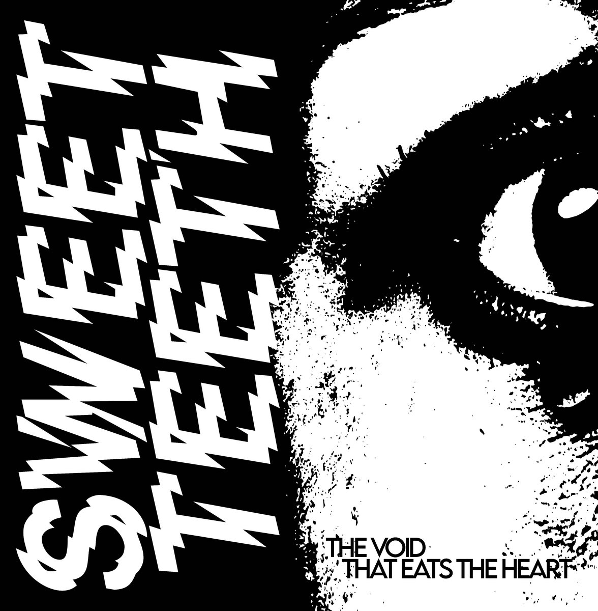 Sweet Teeth — The Void That Eats The Heart